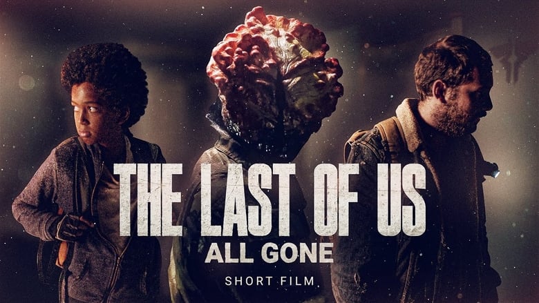 кадр из фильма The Last of Us: All Gone