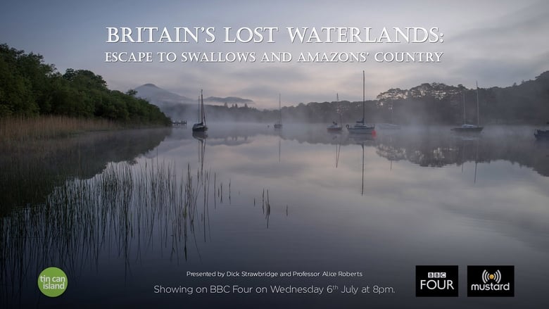 кадр из фильма Britain's Lost Waterlands: Escape to Swallows and Amazons Country