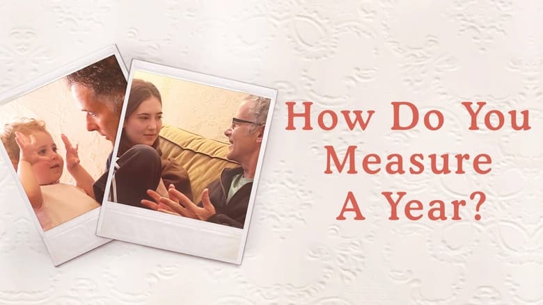 кадр из фильма How Do You Measure a Year?