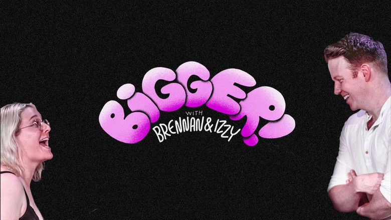 кадр из фильма Bigger! With Brennan and Izzy