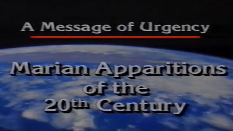 Marian Apparitions of the 20th Century: A Message of Urgency