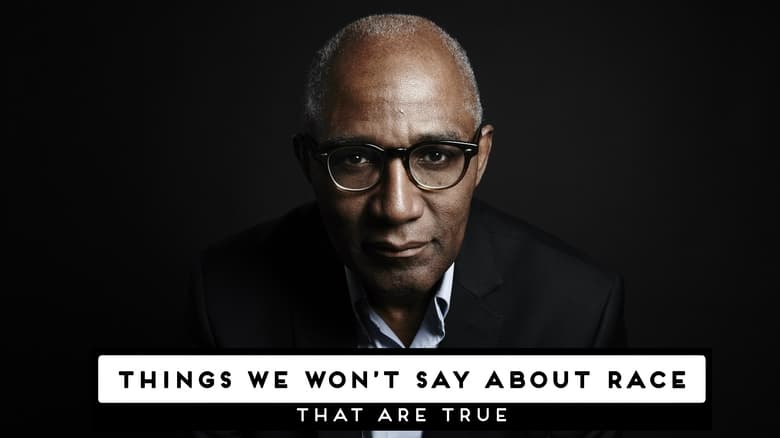 кадр из фильма Things We Won't Say About Race That Are True