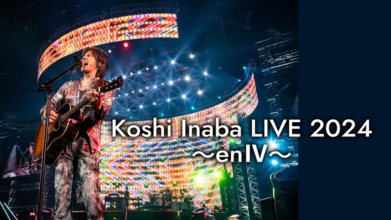 кадр из фильма Koshi Inaba LIVE 2024 〜enIV〜