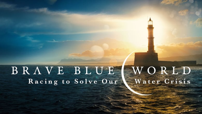 кадр из фильма Brave Blue World: Racing to Solve Our Water Crisis