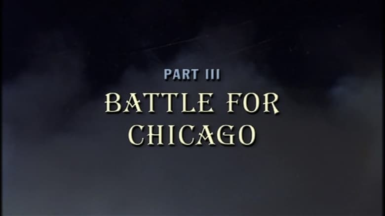 кадр из фильма Chicago: City of the Century - Part 3: Battle for Chicago