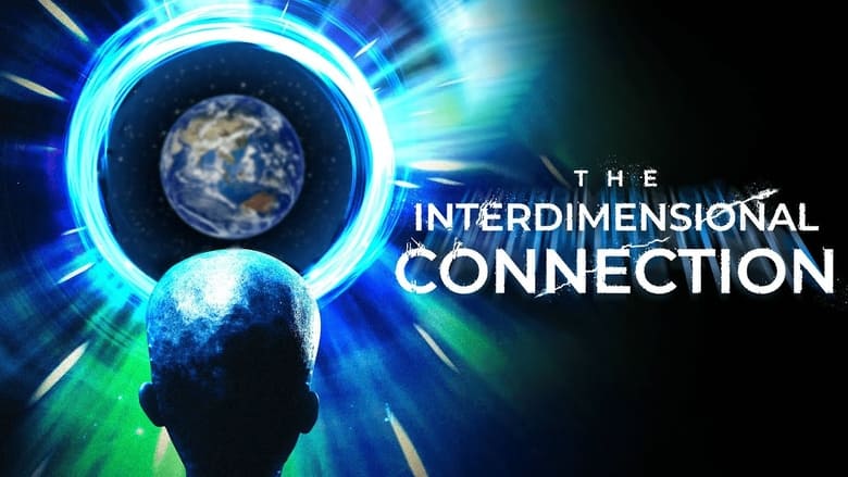 кадр из фильма The Interdimensional Connection