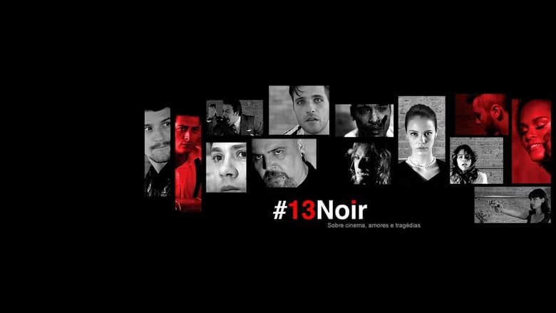 кадр из фильма #13Noir - sobre cinema, amores e tragédias