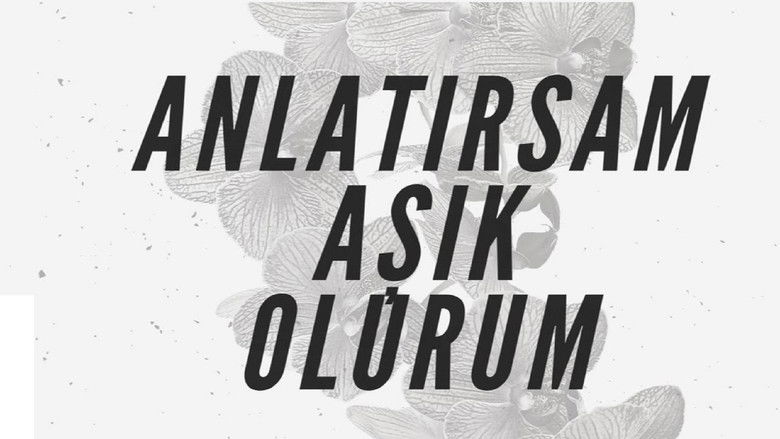 кадр из фильма Anlatırsam Aşık Olurum
