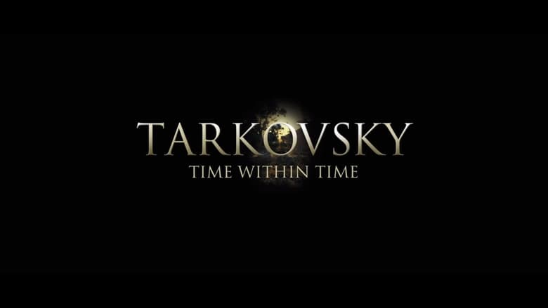 кадр из фильма Tarkovsky: Time Within Time