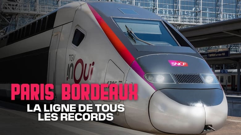 кадр из фильма TGV Paris-Bordeaux, la ligne de tous les records