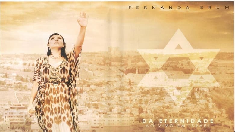 кадр из фильма Fernanda Brum - Da Eternidade Ao Vivo em Israel