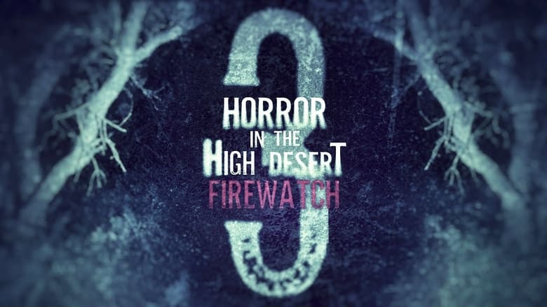 кадр из фильма Horror in the High Desert 3: Firewatch