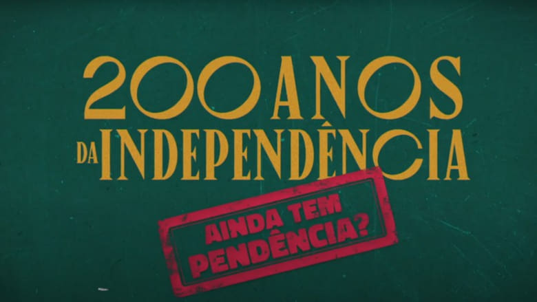 кадр из фильма 200 Anos da Independência: Ainda tem Pendência?