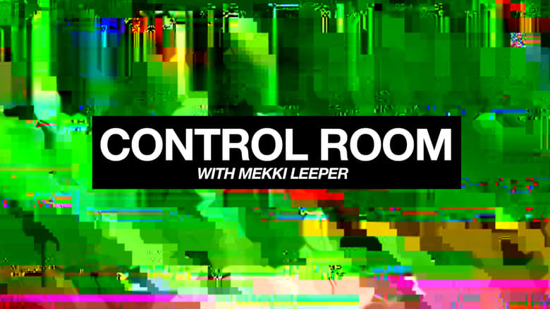 кадр из фильма Control Room with Mekki Leeper
