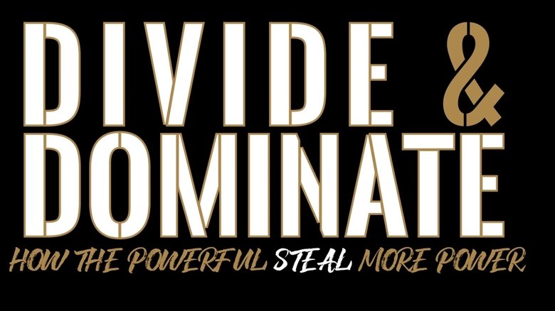 кадр из фильма Divide & Dominate: How the Powerful Steal More Power