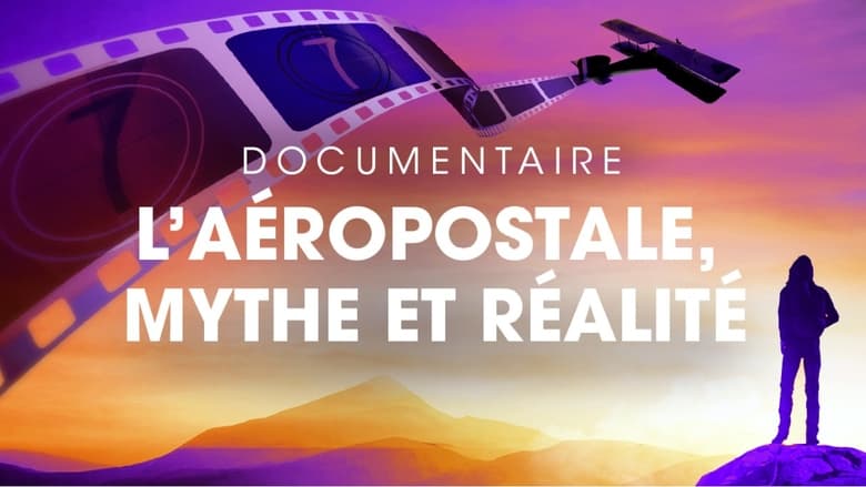 кадр из фильма L'Aéropostale, mythe et réalité