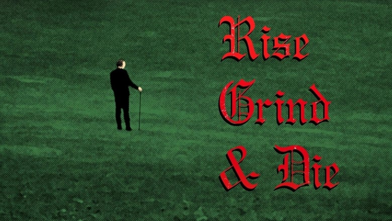 кадр из фильма Rise, Grind And Die