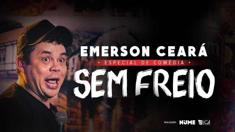 кадр из фильма Emerson Ceará - Sem Freio