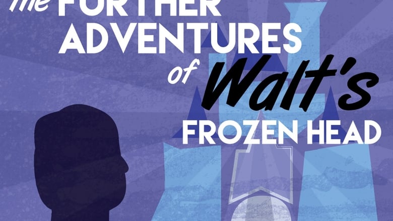 кадр из фильма The Further Adventures of Walt's Frozen Head