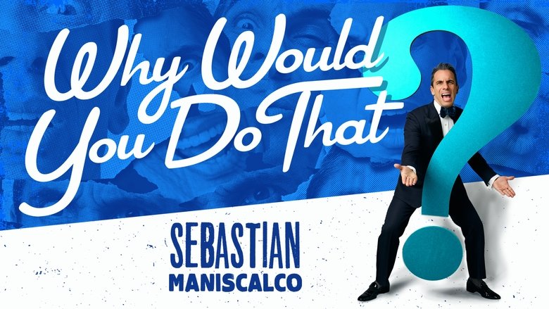 кадр из фильма Sebastian Maniscalco: Why Would You Do That?