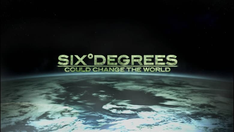 кадр из фильма Six Degrees Could Change The World