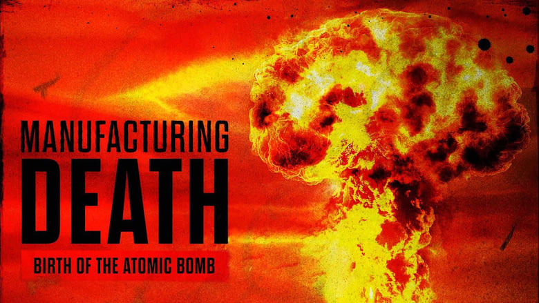 кадр из фильма Manufacturing Death: Birth of the Atom Bomb