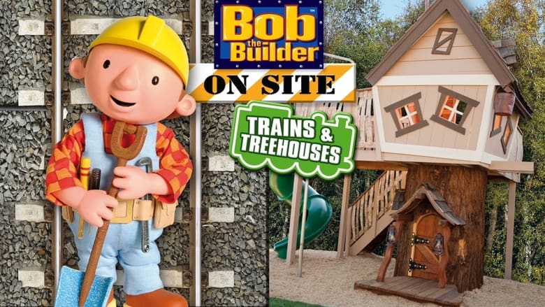 кадр из фильма Bob the Builder On Site: Trains & Treehouses