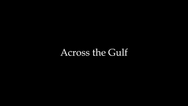 кадр из фильма Across the Gulf