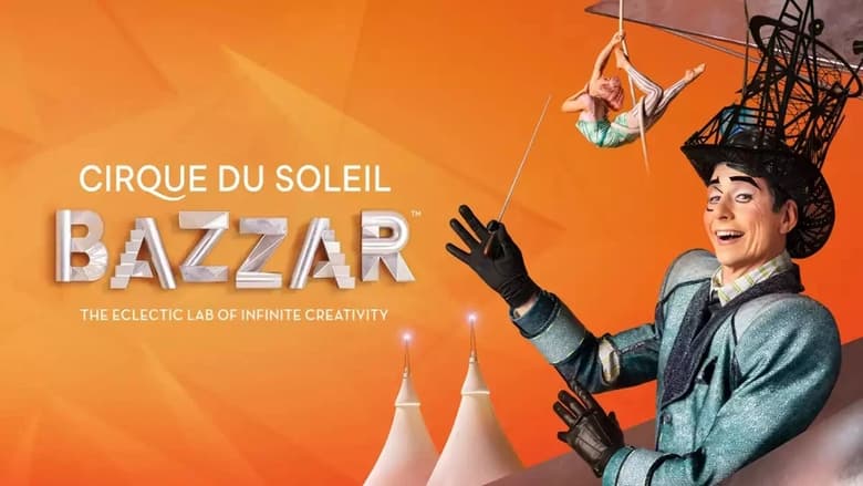 кадр из фильма Cirque du Soleil: Bazzar