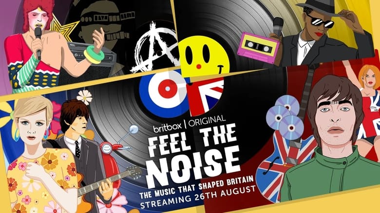 Feel The Noise: The Music That Shaped Britain