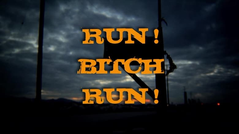 кадр из фильма Run! Bitch Run!