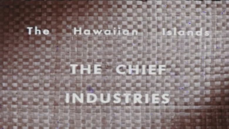 The Hawaiian Islands: The Chief Industries