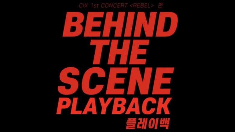 кадр из фильма CIX 1st Concert ‘Rebel’: Playback