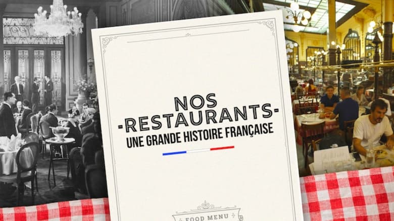 кадр из фильма Nos restaurants : Une grande histoire française