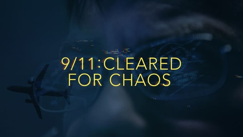 кадр из фильма 9/11: Cleared for Chaos