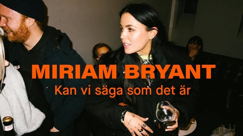 кадр из фильма Miriam Bryant: Kan vi säga som det är