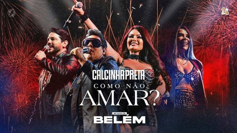 кадр из фильма Calcinha Preta - Como Não Amar? (Ao Vivo em Belém do Pará)