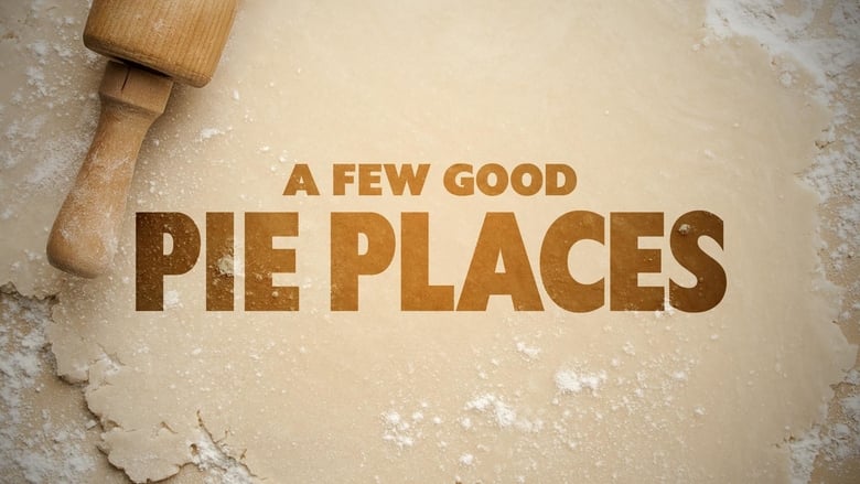 кадр из фильма A Few Good Pie Places