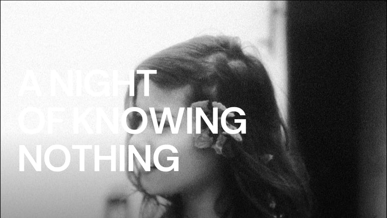 кадр из фильма A Night of Knowing Nothing