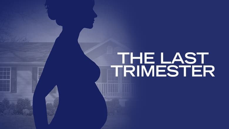 The Last Trimester