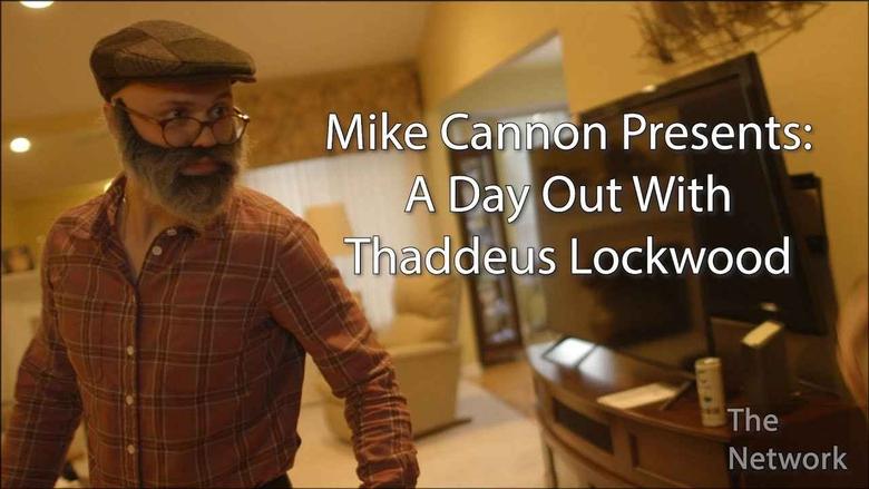 кадр из фильма Mike Cannon Presents: A Day Out With Thaddeus Lockwood