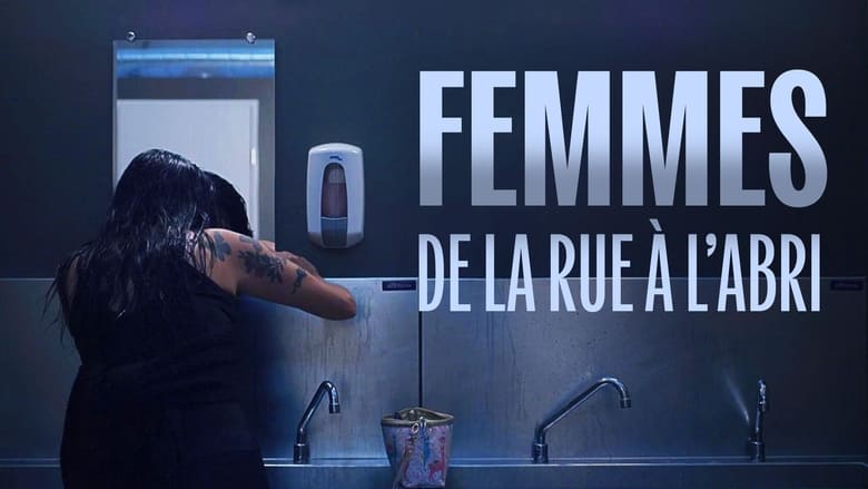 кадр из фильма Femmes, de la rue à l'abri