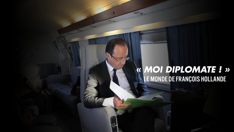 кадр из фильма « Moi, diplomate ! » - Le monde de François Hollande