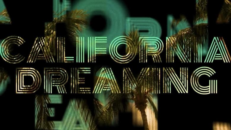 кадр из фильма California Dreaming