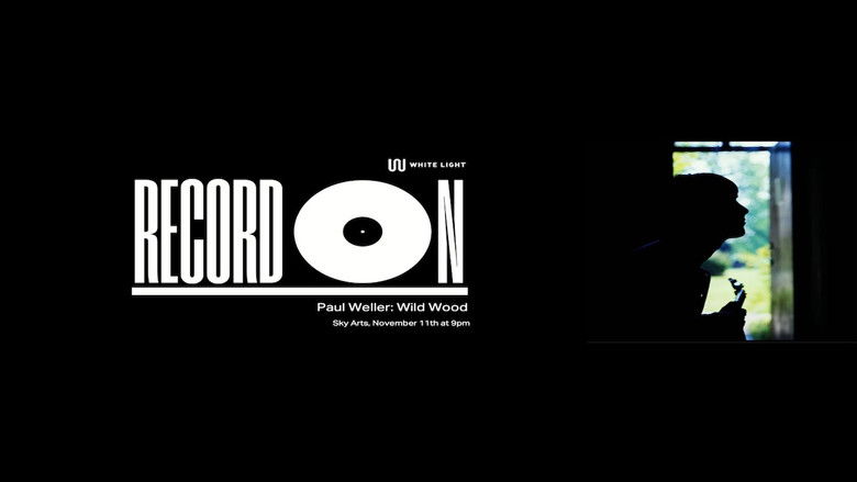 кадр из фильма Record On: Paul Weller - Wild Wood