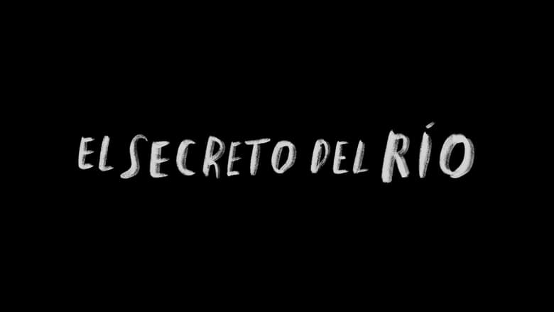 кадр из фильма El secreto del río