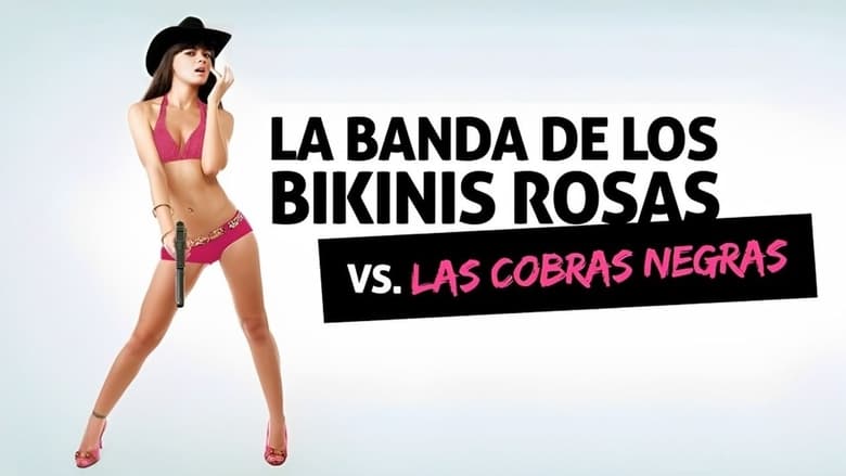 кадр из фильма La banda de los bikinis rosas Vs. Cobras negras