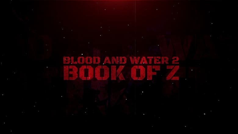 кадр из фильма Blood and Water II: Book of Z