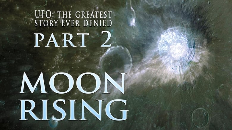 кадр из фильма UFO: The Greatest Story Ever Denied II: Moon Rising