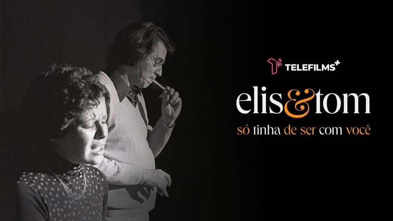 кадр из фильма Elis & Tom - Só Tinha de Ser com Você